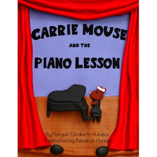 预订 Carrie Mouse and the Piano Lesson: 9781733046251