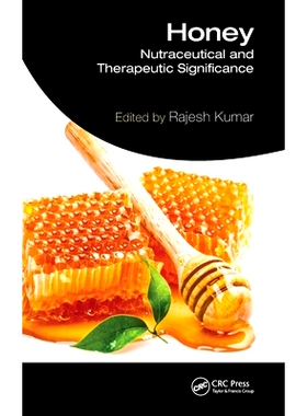 预订 Honey: Nutraceutical and Therapeutic Significance