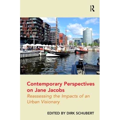 预订 Contemporary Perspectives on Jane Jacobs: Reassessing the Impacts of an Urban Visionary 简·雅各布斯与城市规划与城