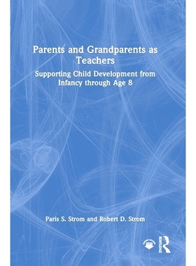 预订 Parents and Grandparents as Teachers: Supporting Child Development from Infancy through Age 8 作为老师的父母与祖父