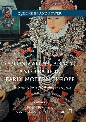 【预订】Colonization, Piracy, and Trade in Early Modern Europe