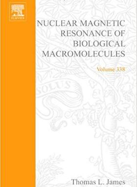 【预售】Nuclear Magnetic Resonance of Biological Macromolecules, Part A