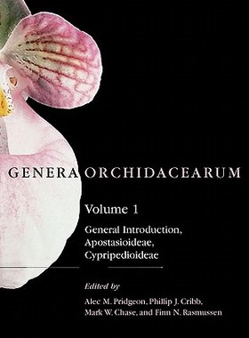 【预订】Genera Orchidacearum: Volume 1: Apostasioideae and Cypripedioideae