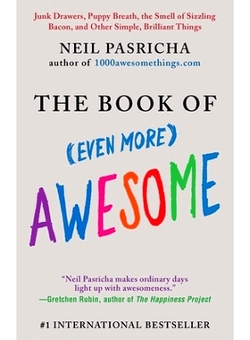 预订 The Book of (Even More) Awesome: Junk Drawers, Puppy Breath, the Smell of Sizzling Bacon, and Other Simple, Brillia