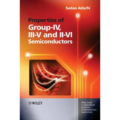 预订 Properties Of Group-Iv, Iii-V And Ii-Vi Semiconductors IV 族、III-V 族与 II-VI 族半导体特质: 9780470090329