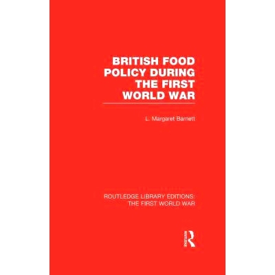 预订 British Food Policy During the First World War (RLE The First World War) *次世界大战期间英国食品政策: 9781138965089