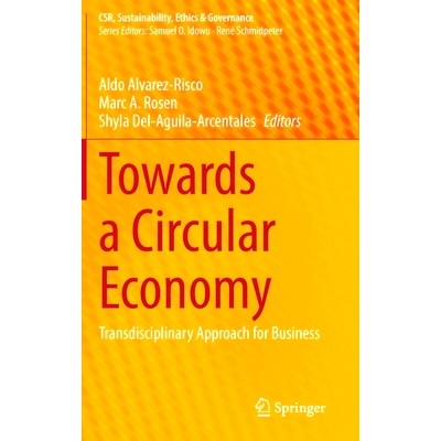 预订 Towards a Circular Economy: Transdisciplinary Approach for Business 面向循环经济：跨学科的商业方法: 9783030942922