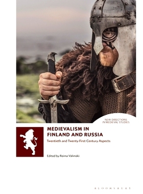 预订 Medievalism in Finland and Russia: Twentieth- and Twenty-First Century Aspects: 9781350232891