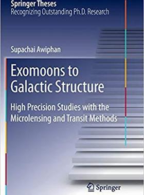 【预售】Exomoons to Galactic Structure: High Precision Studies with the Microlensing and Transit Methods
