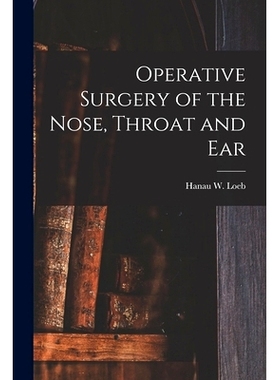 预订 Operative Surgery of the Nose, Throat and Ear