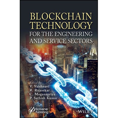 预订 Blockchain Technology for the Engineering and Service Sectors 工程与服务行业的区块链技术 9781394238002
