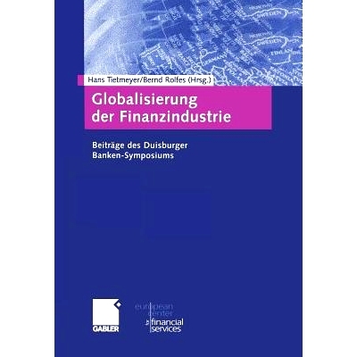 预订 Globalisierung der Finanzindustrie: Beiträge zum Duisburger Banken-Symposium: 9783322844668