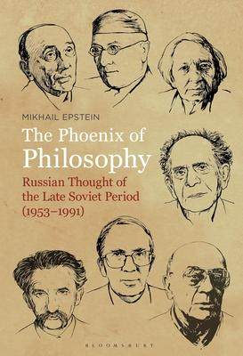 [预订]The Phoenix of Philosophy: Russian Thought of the Late Soviet Period (1953-1991) 9781501376245