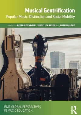 [预订]Musical Gentrification: Popular Music, Distinction and Social Mobility