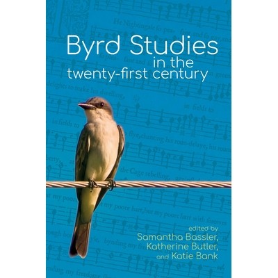 预订 Byrd Studies in the Twenty-First Century 二十一世纪的伯德研究: 9781638040859