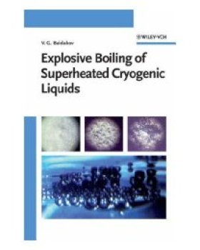 【预订】Explosive Boiling Of Superheated Cryogenic Liquids