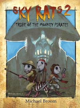 预订 Sky Rats 2: Tribe of the Monkey Pirates: 9780692128688