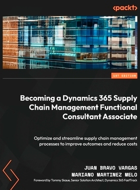 预订 Becoming a Dynamics 365 Supply Chain Management Functional Consultant Associate: Optimize and streamline supply cha