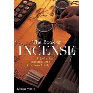 预订 The Book of Incense: Enjoying the Traditional Art of Japanese Scents香之书：享受日本传统香薰艺术: 9781568365725