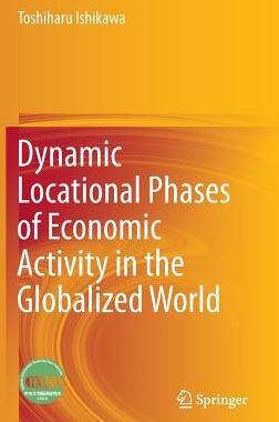 【预订】Dynamic Locational Phases of Economic Activity in the Globalized World