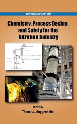 【预订】Chemistry, Process Design, and Safety for the Nitration Industry