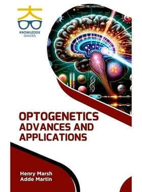 预订 Optogenetics: Advances and Applications 光遗传学：进展与应用: 9788197595745
