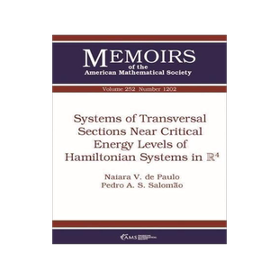 [预订]Systems of Transversal Sections Near Critical Energy Levels of Hamiltonian Systems in $\mathbb {R}^4 9781470428013