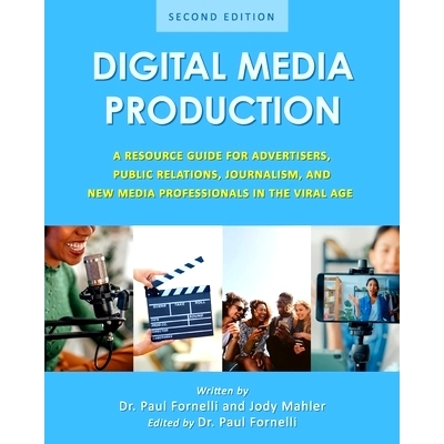 预订 Digital Media Production: A Resource Guide for Advertisers, Public Relations, Journalism, and New Media Professiona