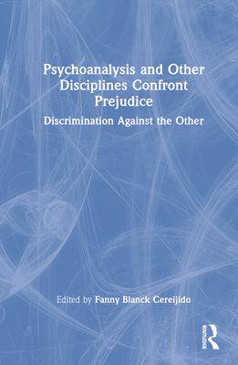 [预订]Psychoanalysis and Other Disciplines Confront Prejudice 9781032272542