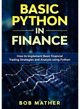 预订 Basic Python in Finance: How to Implement Financial Trading Strategies and Analysis using Python: 9780648782940