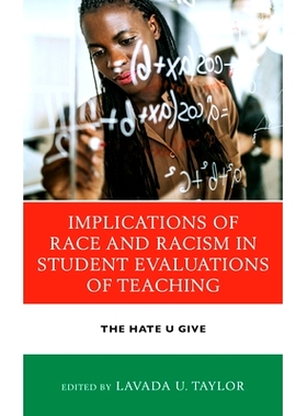 预订 Implications of Race and Racism in Student Evaluations of Teaching: The Hate U Give 种族和种族主义在学生教学评价中