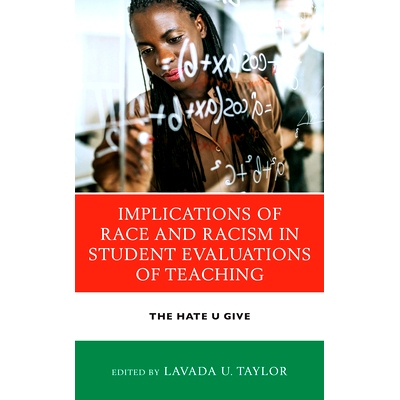 预订 Implications of Race and Racism in Student Evaluations of Teaching: The Hate U Give 种族和种族主义在学生教学评价中