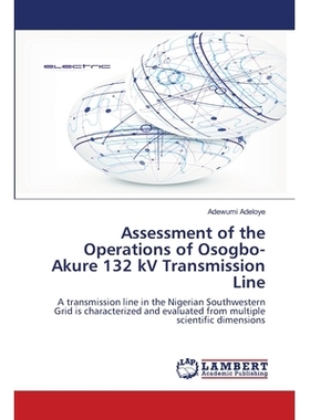 预订 Assessment of the Operations of Osogbo-Akure 132 kV Transmission Line: A transmission line in the Nigerian Southwes
