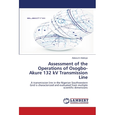 预订 Assessment of the Operations of Osogbo-Akure 132 kV Transmission Line: A transmission line in the Nigerian Southwes