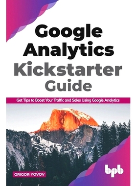 预订 Google Analytics Kickstarter Guide: Get Tips to Boost Your Traffic and Sales Using Google Analytics (English Editio