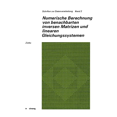 预订 Numerische Berechnung von benachbarten inversen Matrizen und linearen Gleichungssystemen: 9783528096106