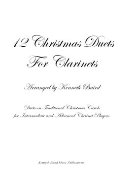 预订 12 Christmas Duets for Clarinets: Duets on Traditional Christmas Carols for Intermediate and Advanced Clarinet Play