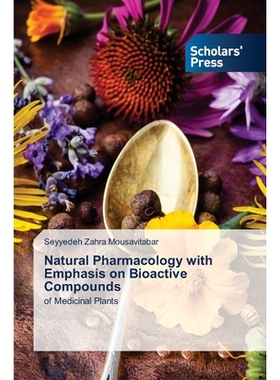 预订 Natural Pharmacology with Emphasis on Bioactive Compounds 以生物活性化合物为*的天然药理学: 9786209204371