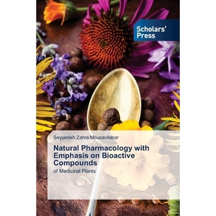 预订 Natural Pharmacology with Emphasis on Bioactive Compounds 以生物活性化合物为*的天然药理学: 9786209204371