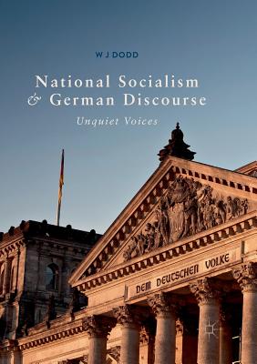 【预订】National Socialism and German Discourse: Unquiet Voices