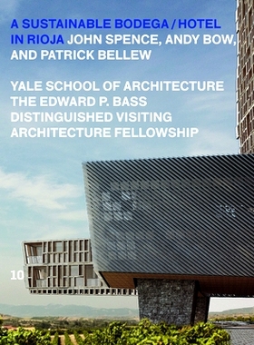预订 Sustainable Bodega and Hotel: Edward P. Bass Distinguished Visiting Architecture Fellowship 可持续的博德加和酒店：
