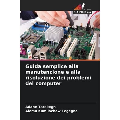 预订 Guida semplice alla manutenzione e alla risoluzione dei problemi del computer: 9786209499197