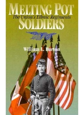 预订 Melting Pot Soldiers: The Union Ethnic Regiments, 2/e: 9780823218271