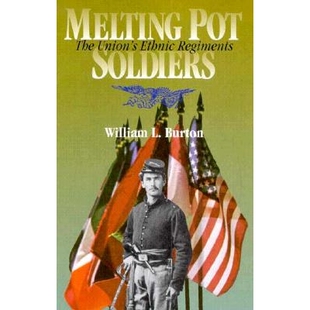 预订 Melting Pot Soldiers: The Union Ethnic Regiments, 2/e: 9780823218271
