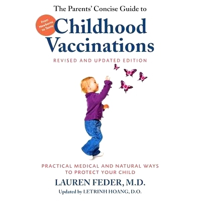预订 The Parents’ Concise Guide to Childhood Vaccinations, Second Edition: From Newborns to Teens, Practical Medical an