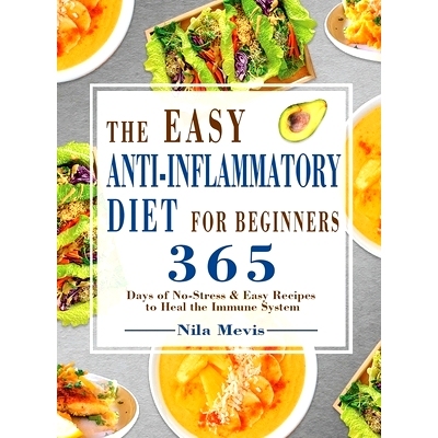 预订 The Easy Anti-Inflammatory Diet for Beginners: 365 Days of No-Stress & Easy Recipes to Heal the Immune System