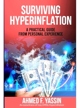 预订 Surviving Hyperinflation: A practical guide from personal experience: 9798390522691