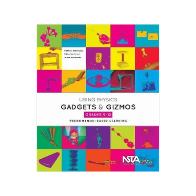 [预订]Using Physical Science Gadgets and Gizmos, Grades 9-12 9781936959365