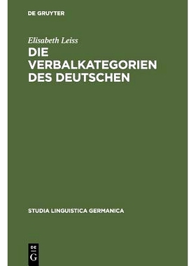 预订 Die Verbalkategorien des Deutschen: Ein Beitrag zur Theorie der sprachlichen Kategorisierung: 9783110127461