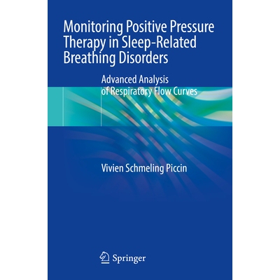 预订 Monitoring Positive Pressure Therapy in Sleep-Related Breathing Disorders Advanced Analysis of Respiratory Flow Cur